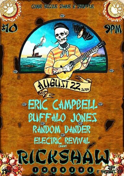 Dirty Rock N' Roll Heaven: Eric Campbell , Buffalo Jones, Random Dander , The Electric Revival @ Rickshaw Theatre - Aug 22, 2014
