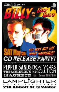 Billy + The Lost Boys CD Release Party w/ Pepper Sands, New Years Resolution + Treacherous Machete: Billy and the Lost Boys, Pepper Sands, New Years Resolution, Treacherous Machete @ The Lamplighter May 13 2006 - May 7th @ The Lamplighter