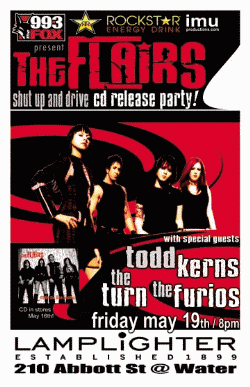 The Flairs CD Release Party w/ The Furios, Todd Kerns & The Turn: The Flairs, Los Furios, Todd Kerns, the TURN @ The Lamplighter May 19 2006 - May 6th @ The Lamplighter