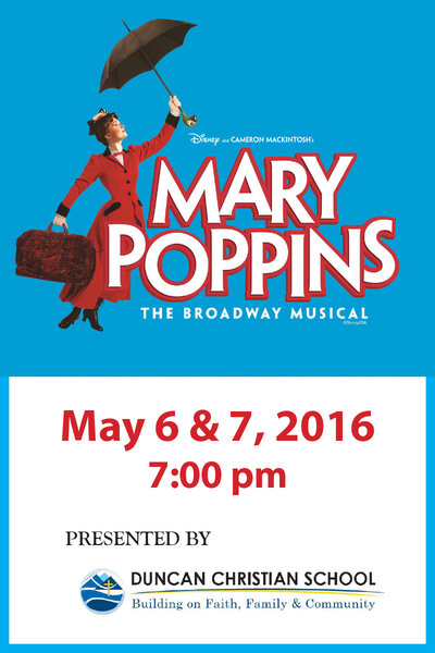 Mary Poppins: The Broadway Musical @ Cowichan Performing Arts Centre - May 06, 2016
