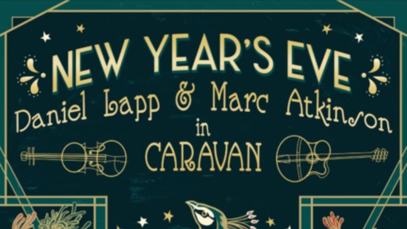 Upstairs: New Years' Eve with Daniel Lapp & Marc Atkinson in CARAVAN - May 6th @ Hermann's Upstairs