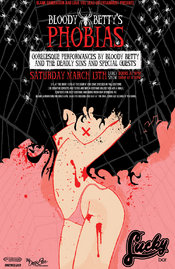 Bloody Betty's Phobia's @ Lucky Bar Mar 13 2010 - Jun 7th @ Lucky Bar