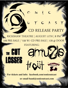 Sonic Outcast, Cut Loses, Amusia, Trout @ Rickshaw Theatre Aug 11 2012 - May 8th @ Rickshaw Theatre