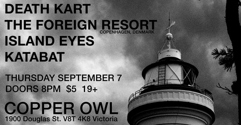 The Foreign Resort, Island Eyes, KATABAT @ Copper Owl Sep 7 2017 - May 13th @ Copper Owl