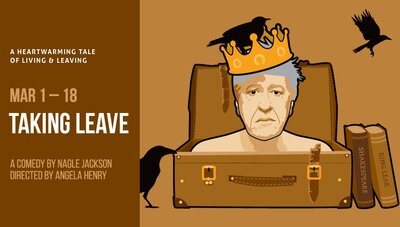 Taking Leave @ Langham Court Theatre Mar 4 2017 - Jun 25th @ Langham Court Theatre