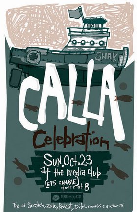 Calla, Celebration @ The Media Club Oct 23 2005 - May 7th @ The Media Club