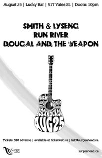 Rock Rock On: Smith & Lyseng, Run RIver, Dougal and the Weapon @ Lucky Bar Aug 25 2010 - Jun 5th @ Lucky Bar