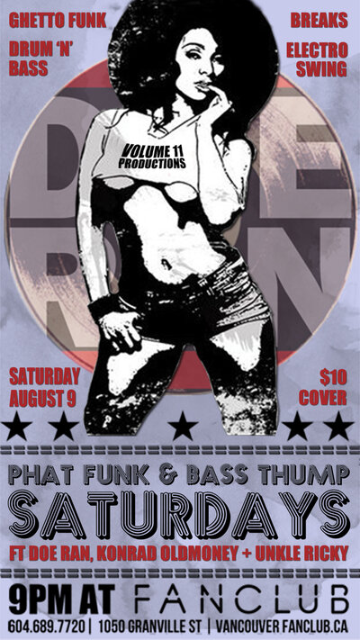 PHAT FUNK & BASS THUMP , Doe Ran, KONRAD OLDMONEY,  UNKLE RICKY @ Vancouver FanClub Aug 9 2014 - Jun 17th @ Vancouver FanClub