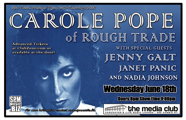 True North Recording Artist: Carole Pope, Jenny Galt, janet panic, Nadia Johnson @ The Media Club Jun 18 2008 - May 9th @ The Media Club