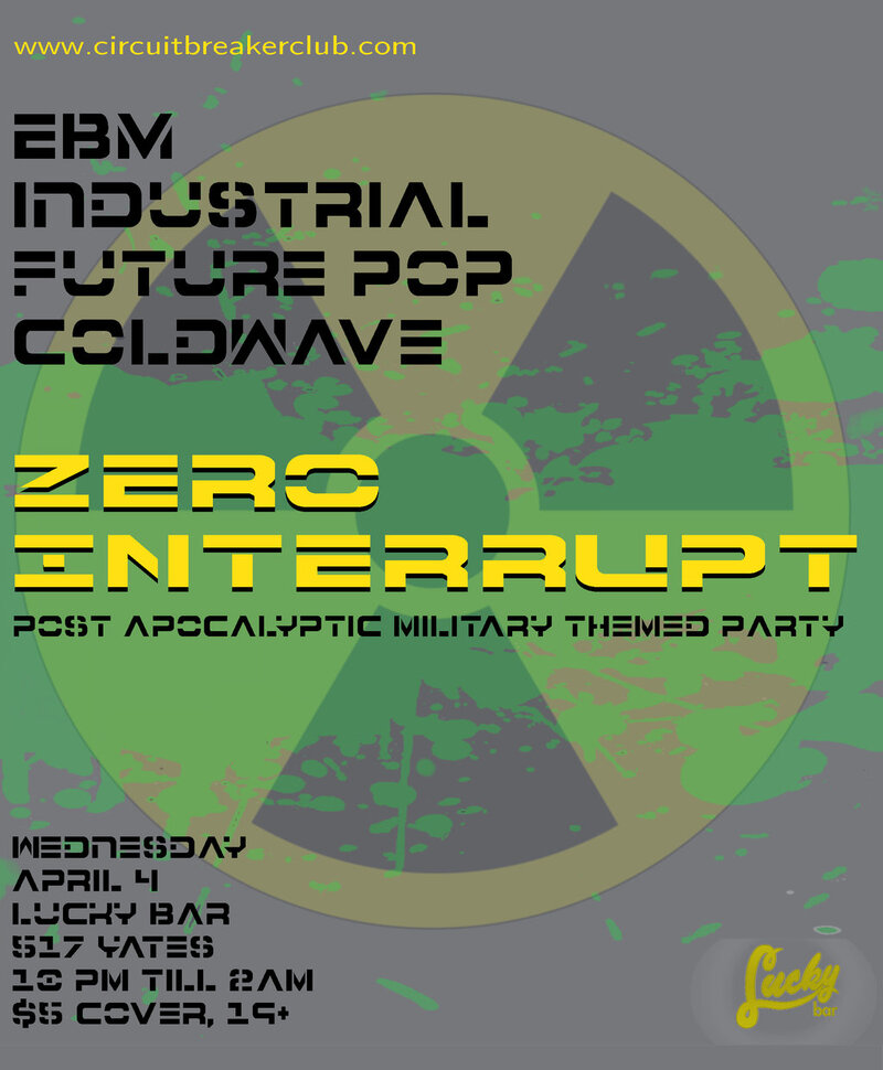 ZERO INTERRUPT: Industrial & EBM Night @ Lucky Bar Apr 4 2012 - Jun 5th @ Lucky Bar