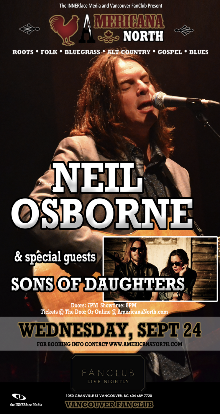 Americana North: Neil Osborne, Sons of Daughters @ Vancouver FanClub Sep 24 2014 - May 5th @ Vancouver FanClub