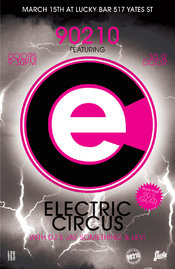 The Stage is open for the best Dressed/Dancers!!: ELECTRIC CIRCUS!, Jay and Levi @ Lucky Bar Mar 15 2010 - Jun 7th @ Lucky Bar