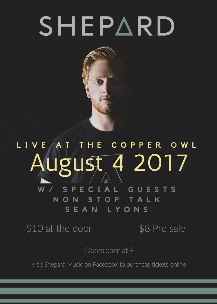 Shepard, Non Stop Talk, Sean Lyons @ Copper Owl Aug 4 2017 - Jun 4th @ Copper Owl