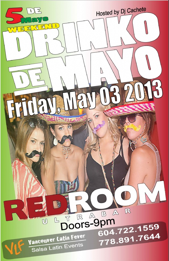 DRINKKO DE MAYO - This the time of the year that we celebrate FIESTA for one week "VIVA Cinco de MAYO" @ The Red Room May 3 2013 - Jun 20th @ The Red Room