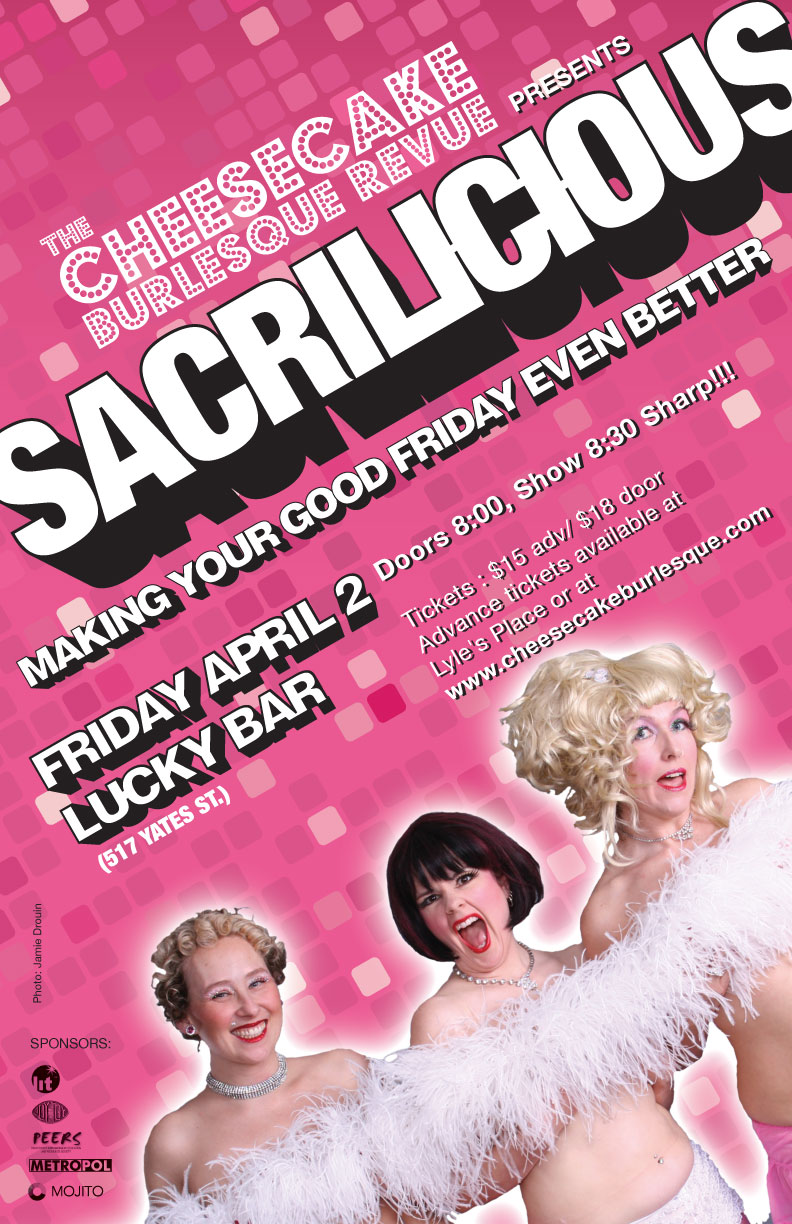 Sacrilicious!: The Cheesecake Burlesque Revue presents @ Lucky Bar Apr 2 2010 - Jun 6th @ Lucky Bar