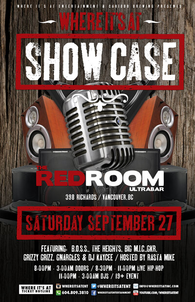 WHERE ITS AT - SHOW CASE: B.O.S.S, THE HEIGHTS, BIG M.I.C, GKR, Clay Haynes, GRIZZY GRIZZ, DJ KAYCEE , hosted by RASTA MIKE @ The Red Room Sep 27 2014 - Jun 14th @ The Red Room