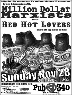 From Edmonton,: The Million Dollar Marxists, Red Hot Lovers, Guests TBA @ Pub 340 Nov 28 2004 - May 9th @ Pub 340