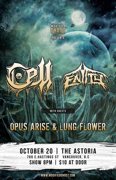 Entity, Cell, Lungflower, Opus Arise @ The Astoria Oct 20 2016 - May 9th @ The Astoria