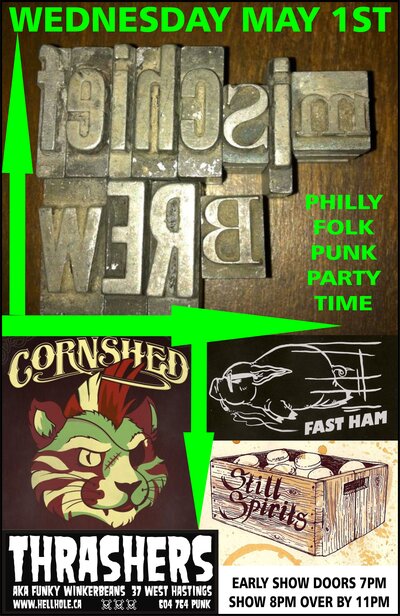 EARLY FOLK PUNK SHOW!! 7PM - 11PM!: Mischief Brew, Cornshed, Fast Ham, The Still Spirits,   @ Funky Winker Beans May 1 2013 - May 6th @ Funky Winker Beans