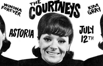 The Courtneys, Winona Forever, KIM GRAY @ The Astoria  Jul 12 2016 - Jun 6th @ The Astoria 