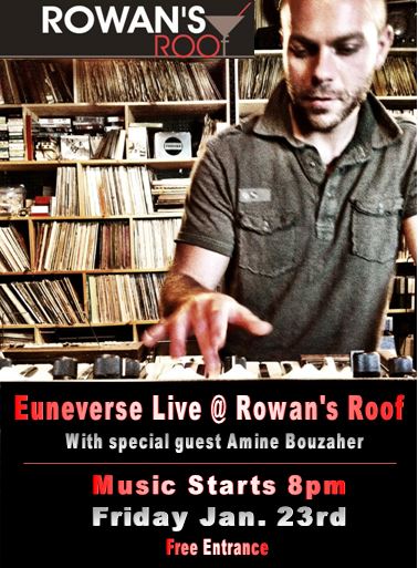 FREE LIVE MUSIC at Rowan's Roof!: Euneverse, Amine Bouzaher @ Rowan's Roof Jan 23 2015 - May 8th @ Rowan's Roof