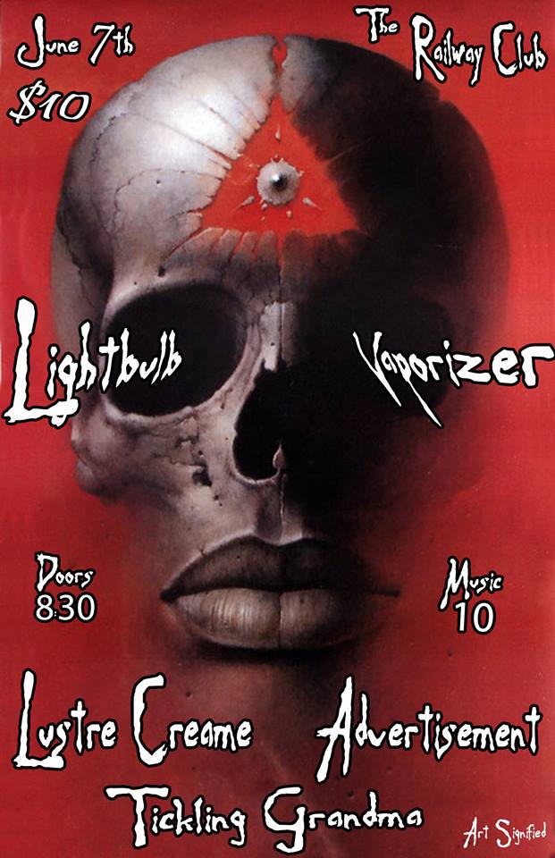 Lightbulb Vaporizer, Lustre Creame, Advertisement, Tickling Grandma @ Railway Club Jun 7 2014 - May 6th @ Railway Club