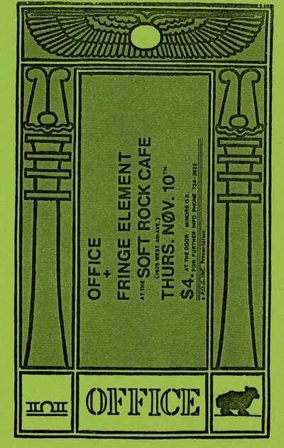 OFFICE, Fringe Element @ Soft Rock Cafe Nov 10 1983 - May 8th @ Soft Rock Cafe