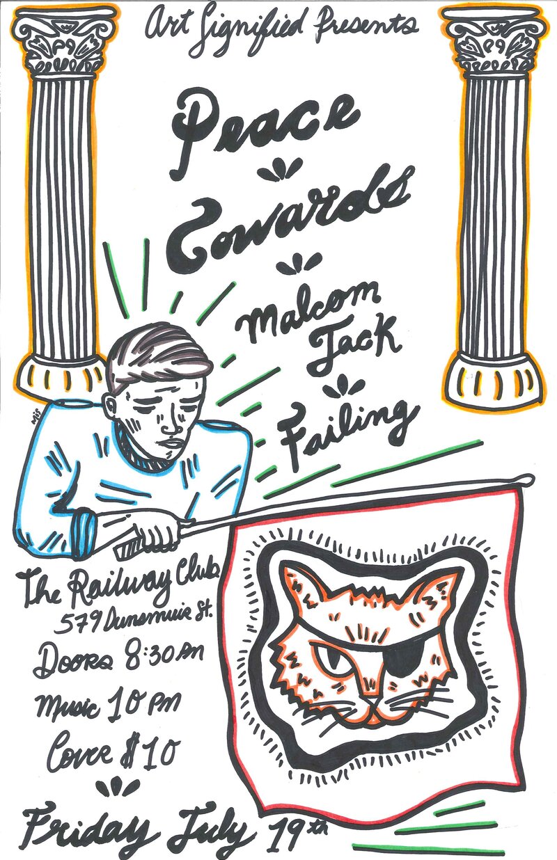 PEACE, Cowards , Malcolm Jack, Failing @ Railway Club Jul 19 2013 - May 8th @ Railway Club