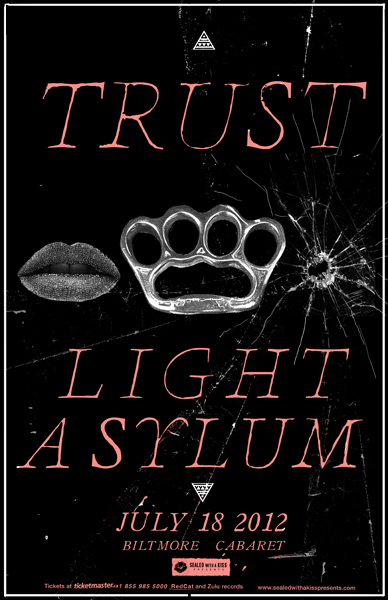 Trust / Light Asylum, Trust, Light Asylum @ The Biltmore Cabaret Jul 18 2012 - May 6th @ The Biltmore Cabaret
