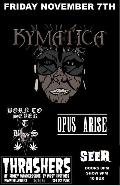Kymatica, Born To Sever, Opus Arise, SEER @ Funky Winker Beans Nov 7 2014 - May 10th @ Funky Winker Beans