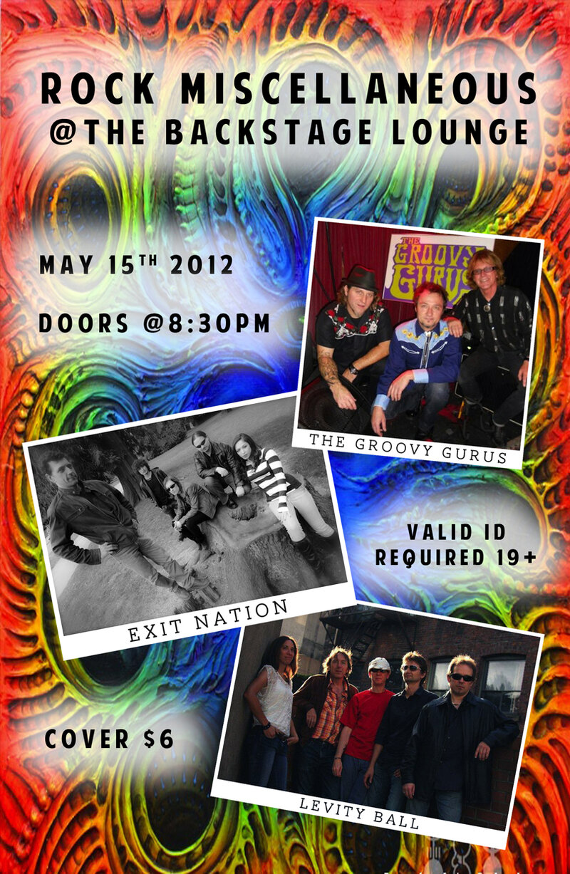 Exit Nation, Levity Ball, The Groovy Gurus @ Backstage Lounge May 15 2012 - May 8th @ Backstage Lounge