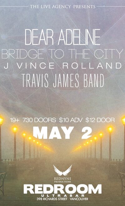 Dear Adeline, Bridge To The City, J Vince Rolland, The Travis James Band @ The Red Room May 2 2015 - May 6th @ The Red Room