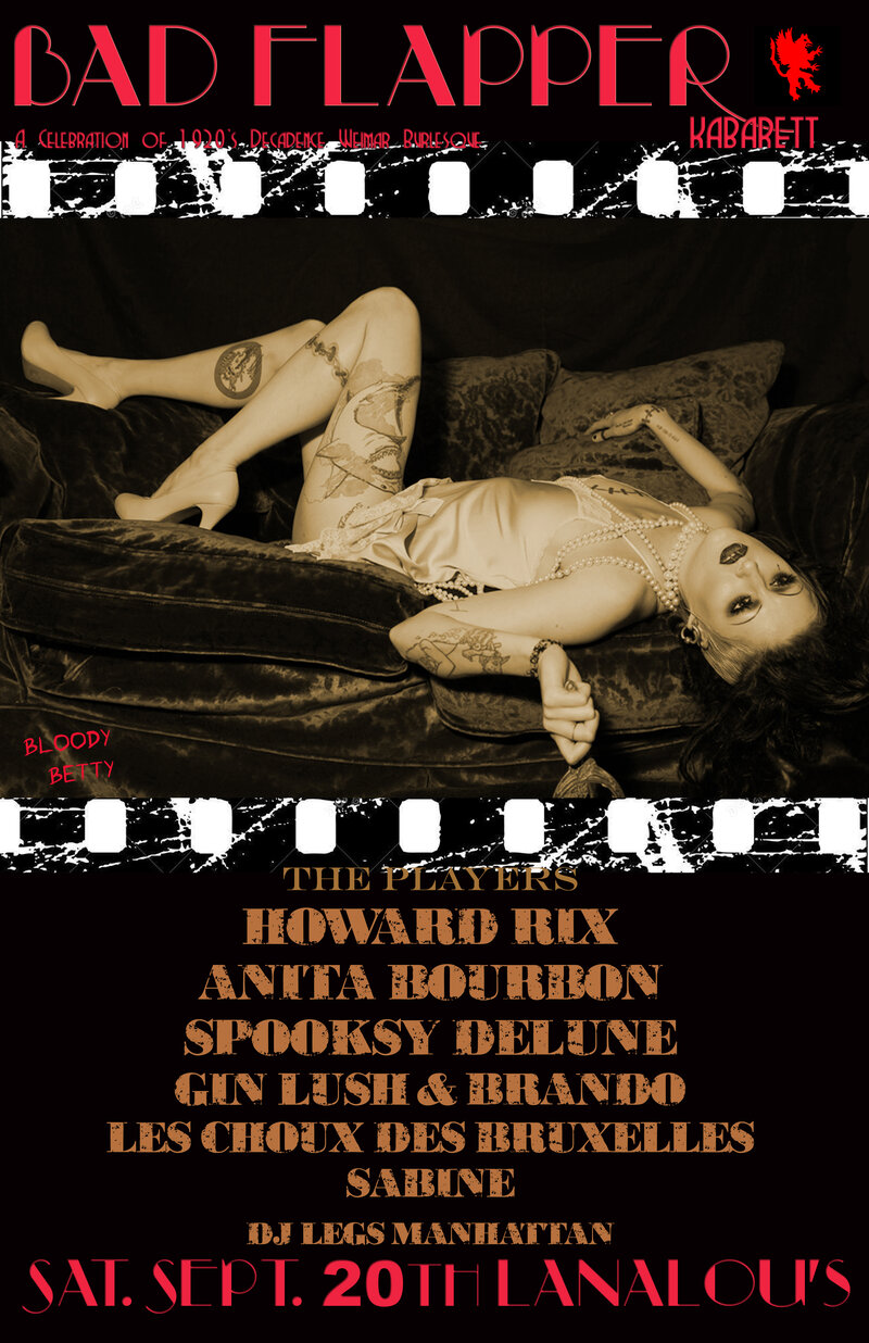 Bad Flapper Act 5: Anita Bourbon, Spooksy DeLune, Sabine, Howard Rix, Holly Holy & Danny Billy  (Daddy Issues), Les Choux Bruxelles, D.J. Legs Manhattan, Jenny Magenta  @ LanaLou's Sep 20 2014 - May 17th @ LanaLou's