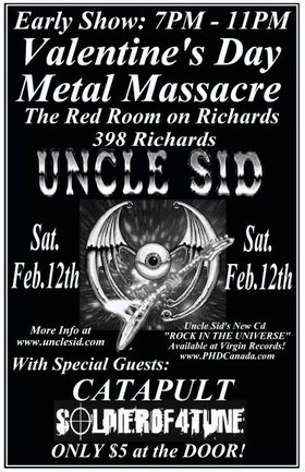 Valentine's Day Metal Massacre: Uncle Sid, Catapult, SOLDIEROF4TUNE @ The Red Room Feb 12 2005 - May 9th @ The Red Room