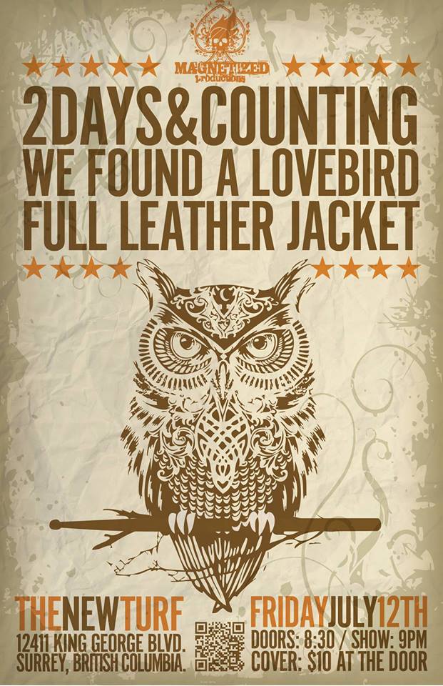 2 Days and Counting, We Found a Lovebird, Full Leather Jacket @ Exotica Show Lounge Jul 12 2013 - May 6th @ Exotica Show Lounge