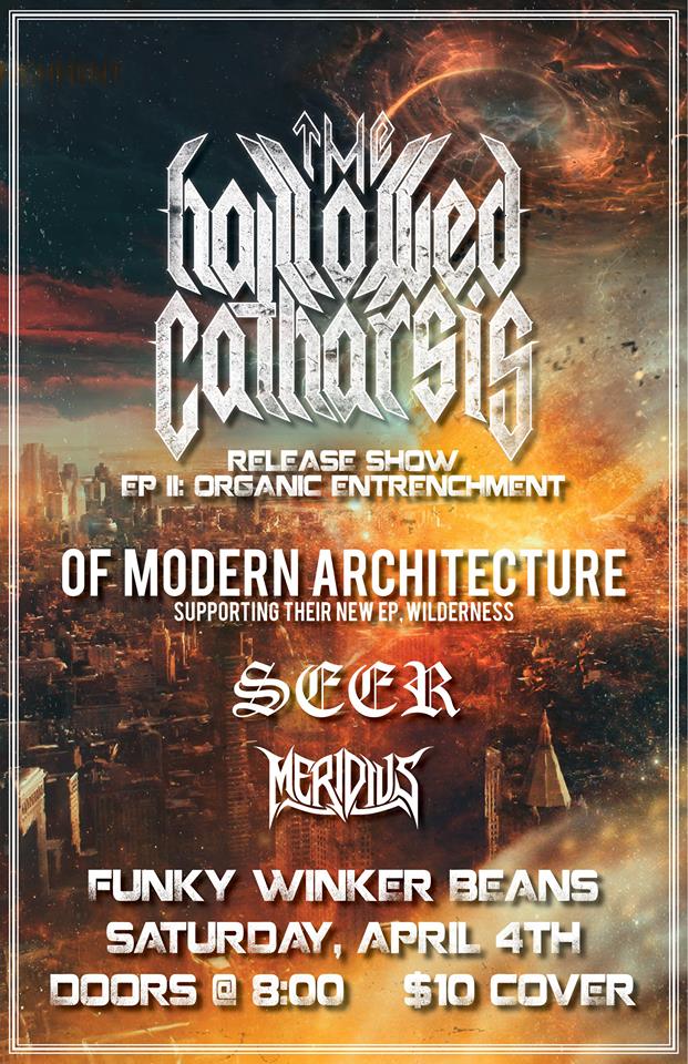 The Hallowed Catharsis, Of Modern Architecture, SEER, MERIDIUS @ Funky Winker Beans Apr 4 2015 - Jun 23rd @ Funky Winker Beans