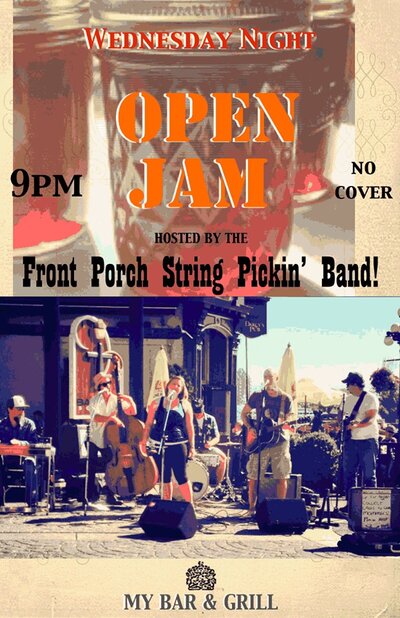 Open mic/jam hosted by the fabulous: Front Porch String Pickin' Band @ My Bar and Grill Nov 27 2013 - Jun 6th @ My Bar and Grill