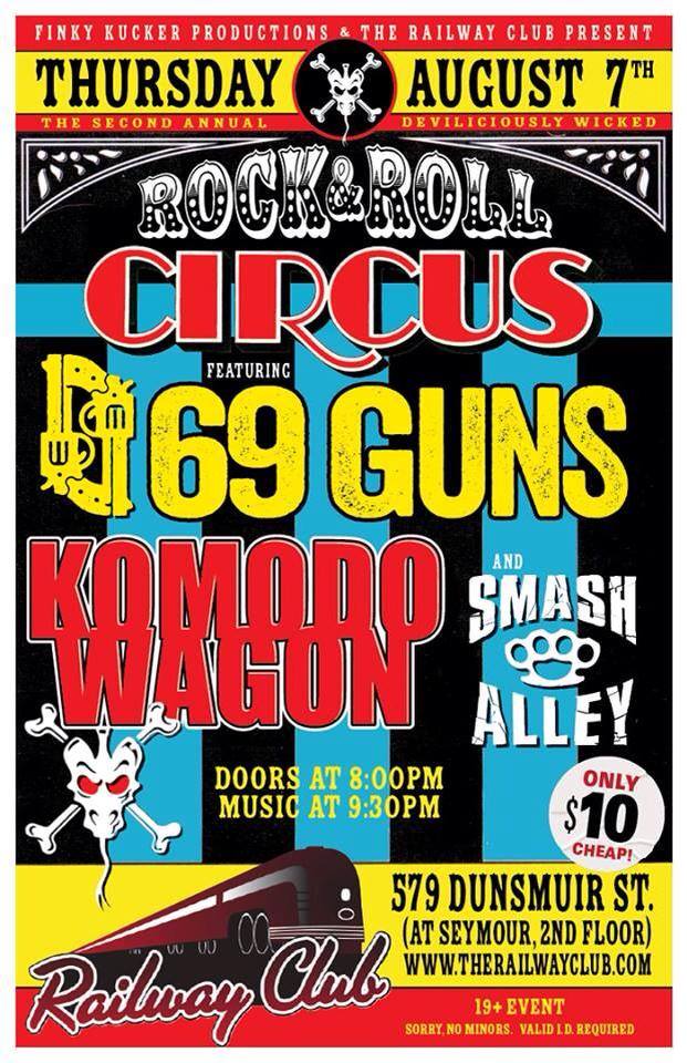 69 GUNS, Komodo Wagon, Smash Alley @ Railway Club Aug 7 2014 - May 8th @ Railway Club