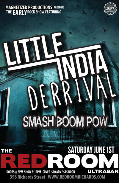 The Early Rock Show Featuring: Little India, Derrival , SmashBoomPow! @ The Red Room Jun 1 2013 - Jun 14th @ The Red Room
