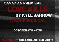 Love  Kills, a rock musical featuring The Party On High Street: The Party on High Street @ Theatre Inconnu Oct 13 2010 - Jun 8th @ Theatre Inconnu