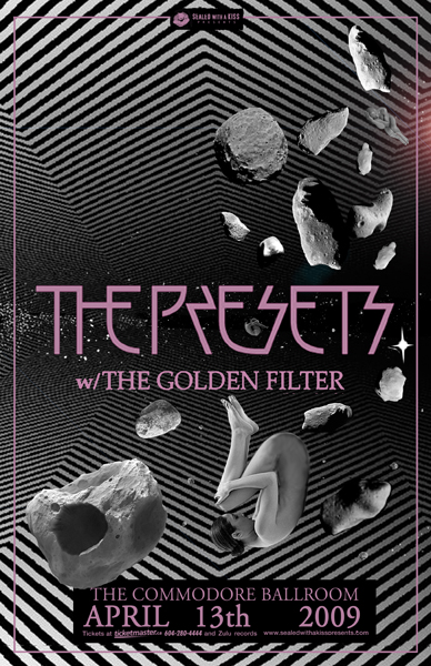 The Presets, The Golden Filter @ The Commodore Ballroom Apr 13 2009 - May 6th @ The Commodore Ballroom