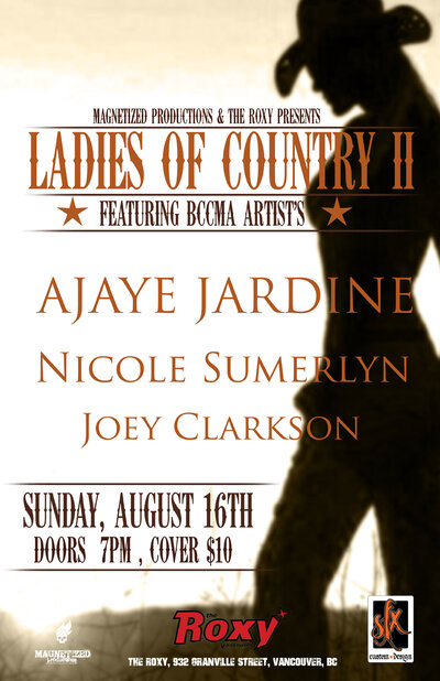 Ladies of Country: Ajaye Jadine, Nicole Sumerlyn, Joey Clarkson @ The Roxy Aug 16 2015 - May 10th @ The Roxy