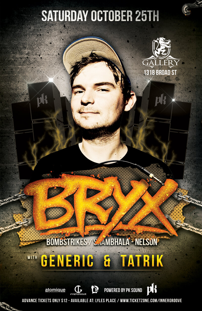 BRYX, Dj Generic, Tatrik @ Gallery Nightclub Oct 25 2014 - Jun 6th @ Gallery Nightclub