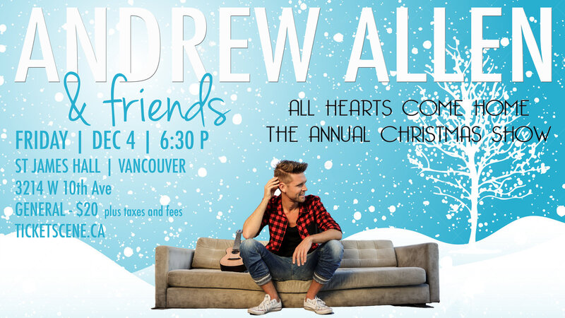 All Hearts Come Home: Andrew Allen, Hudson Station, Cassie Dasilva @ St. James Community Hall Dec 4 2015 - May 13th @ St. James Community Hall