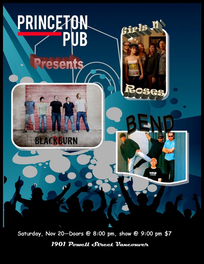 BEND, BLACKBURN X, girls n roses @ Princeton Pub Nov 20 2010 - May 9th @ Princeton Pub