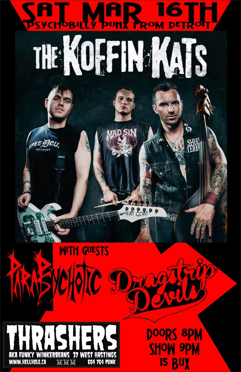 PSYCHOBILLY PUNX FROM DETROIT!!~:  Koffin Kats, PARAPSYCHOTIC, THE DRAGSTRIP DEVILS @ Funky Winker Beans Mar 16 2013 - Jun 12th @ Funky Winker Beans