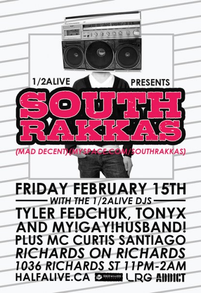 South Rakkas Crew, My! Gay! Husband!, Tyler Fedchuk, Tony X, Curtis Santiago @ Richard's On Richards Feb 15 2008 - May 7th @ Richard's On Richards