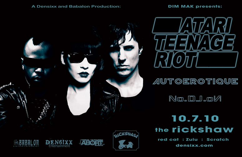 Atari Teenage Riot: Atari Teenage Riot, Autoerotique, No.DJ.oN @ Rickshaw Theatre Oct 7 2010 - May 7th @ Rickshaw Theatre
