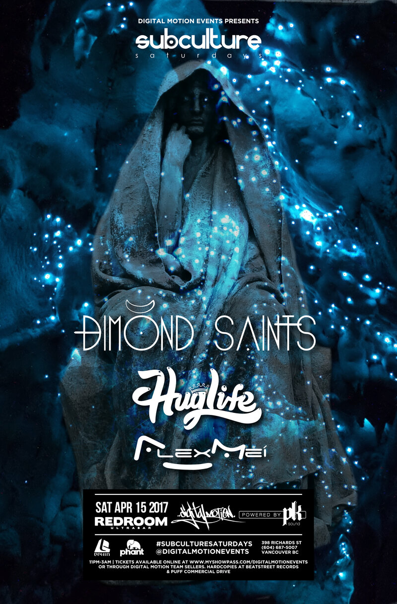 DIMOND SAINTS  , Huglife @ The Red Room Apr 15 2017 - Jun 23rd @ The Red Room