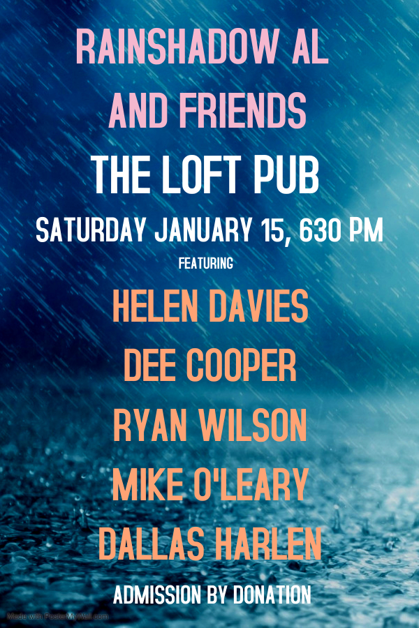 Rainshadow Al and Friends: Helen Davies, Dee cooper, Ryan Wilson, Mike O'Leary, Dallas Harlen @ The Loft (Victoria) Jan 15 2022 - May 7th @ The Loft (Victoria)